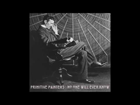 Primitive Painters - No One Will Ever Know