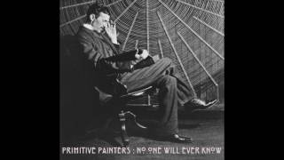 Primitive Painters - No One Will Ever Know
