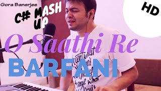 Barfani ( Babumoshai Bandookbaaz ) &amp; O Saathi Re ( Omkara ) Mashup on C# with Roland E09 Arranger