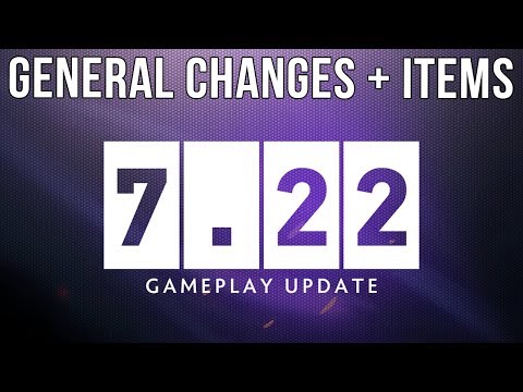 Dota 2 NEW 7.22 Patch GAMEPLAY UPDATE - MOST IMPORTANT CHANGES + ITEM UPDATES!