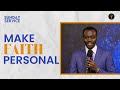Make Faith Personal Phaneroo Sunday 161 Apostle Grace Lubega
