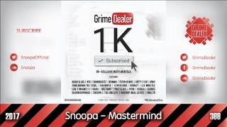 Snoopa - Mastermind (1K Subscribed) [2017|388]