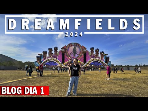 DREAMFIELDS 2024 - DÍA 1 | BLOG #bernardobecerra #dreamfields #festival