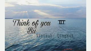 [VIETSUB] Think of you( 我想你了) - Bii || QingHai