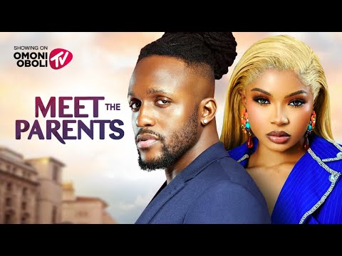 MEET THE PARENTS - Nigerian Movies 2025 Latest Full Movies