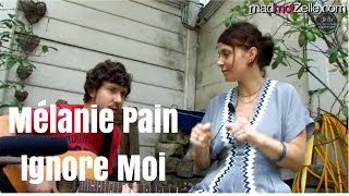 Mélanie Pain "Ignore-moi" acoustique