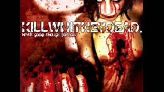 Killwhitneydead - Never Good Enough for You - 09 - You Will Get Exactly What You Deserve