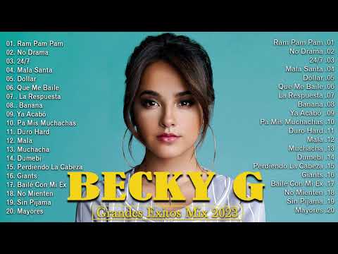 Mejores Canciones De Becky G 2023   Becky G Best Songs Album 2023