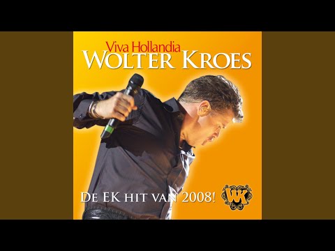 Wolter Kroes Viva Hollandia song