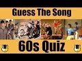Guess The Song: 60s! | QUIZ