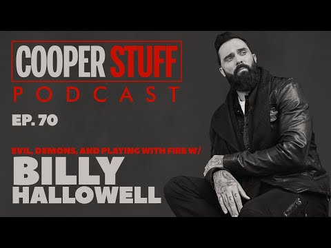 Cooper Stuff: Ep. 70 - Evil, Demons, and Playing With Fire  With Billy Hallowell