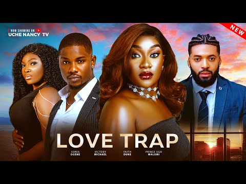 LOVE TRAP - VICTORY MICHAEL, FAITH DUKE, PRINCE UGO 2025 Latest Nollywood Full Movie
