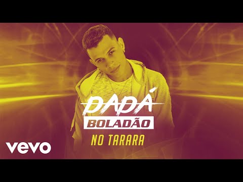 Dadá Boladão - No Tarara ft. Mc Nedved