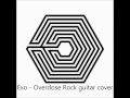 EXO - 중독 (Overdose) Rock Guitar Cover 