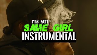 YTB Fatt - Same Girl [ Instrumental ] *BEST*