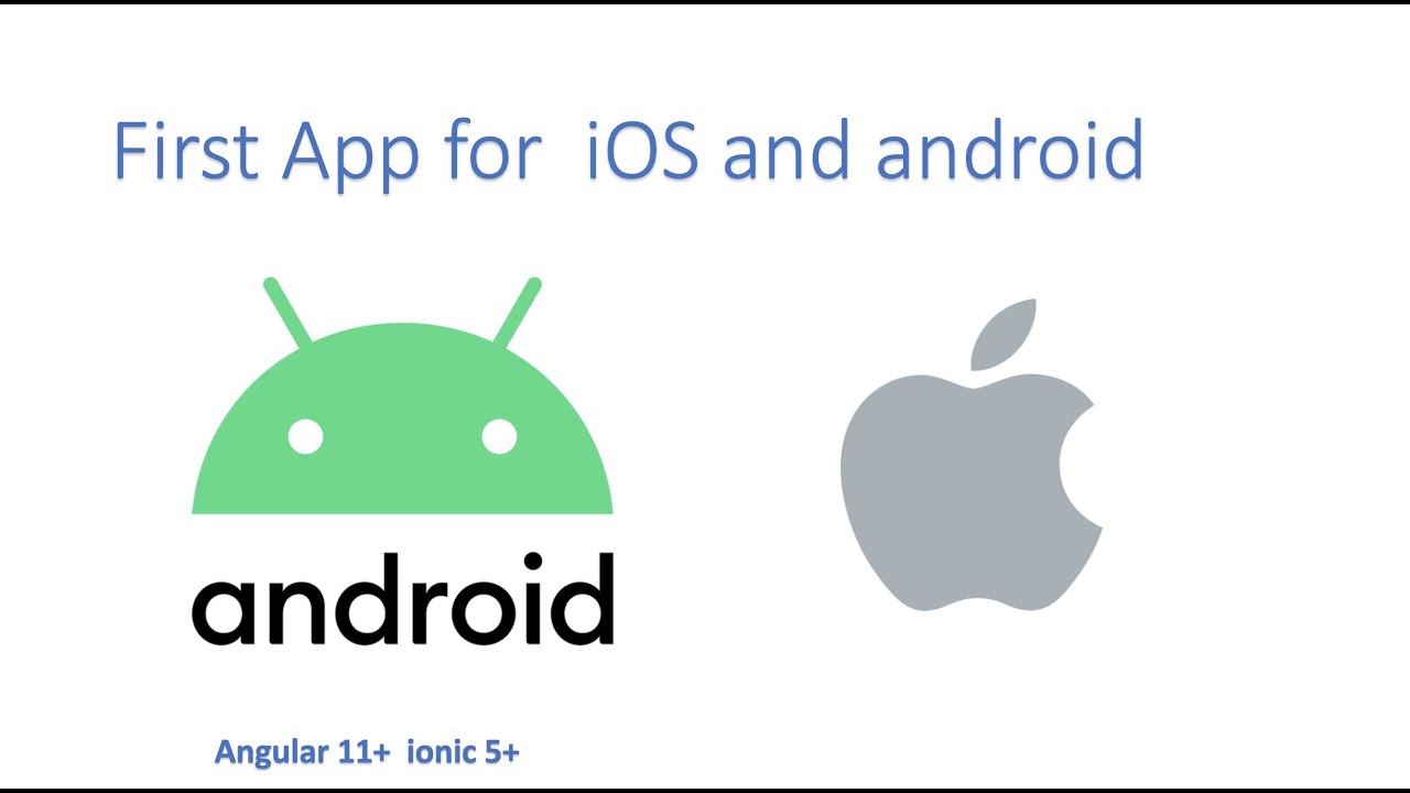 First App for  iOS and android using Angular 11 ionic 5