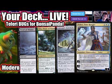 Your Deck... LIVE! Modern Teferi BUGs for BonsaiPanda - There's A Bug In Teferi's Rug