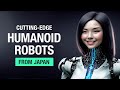 Cutting-Edge Humanoid Robots from Japan 🇯🇵