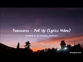 Twoscores Pull Up Lyrics Video