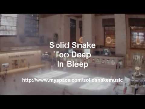 Solid Snake - Too Deep In Bleep