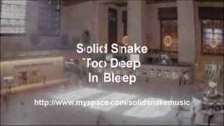 Solid Snake - Too Deep In Bleep