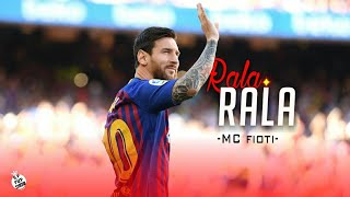 Lionel Messi - Rala Rala (MC Fioti)