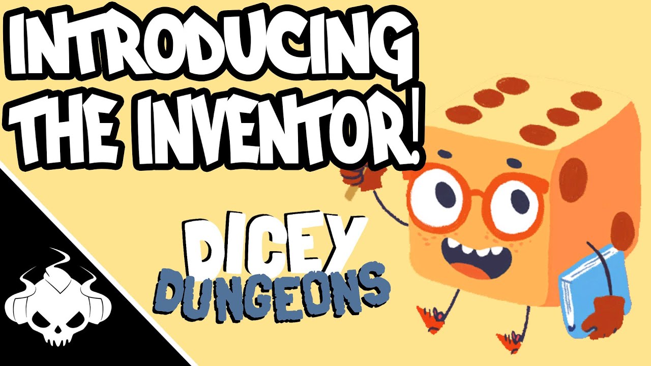 Introducing: The Inventor! - Dicey Dungeons