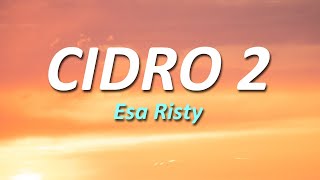 Download lagu ESA RISTY - CIDRO 2 || LIRIK mp3 Download lagu ESA RISTY - CIDRO 2 || LIRIK mp3