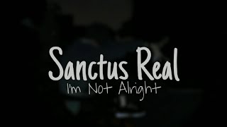Sanctus Real • I'm Not Alright (tradução)