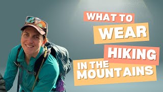 What to Wear Hiking in the Mountains