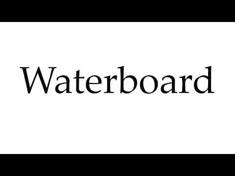 How to Pronounce Waterboard