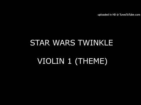 Star Wars Twinkle - Violin 1 (Theme)