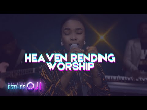 Heaven Rending worship | Esther Oji |#worship |