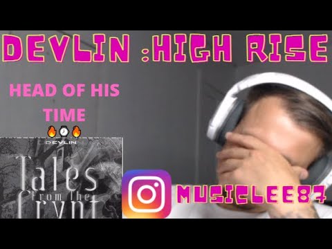 DEVLIN HIGH RISE   reaction