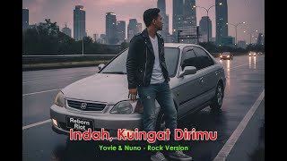 Download lagu Indah, Kuingat Dirimu - Yovie & Nuno | Rock Version By Reborn Riot (Lirik Lagu) mp3