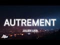 Julien Lieb - Autrement (Paroles/Lyrics)