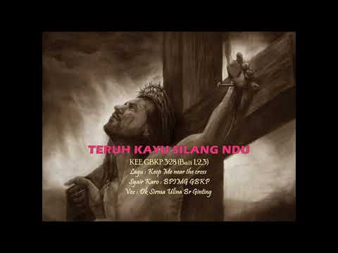 KEE GBKP No 328  TERUH KAYU SILANG NDU (3 BAIT VOCAL & INSTRUMENTAL ) Voc Dk Sirma Ulina Br Ginting