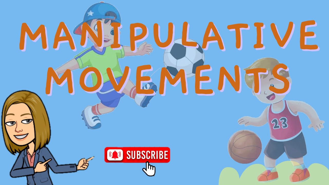 What is manipulative movement and examples? Zandex