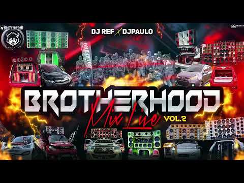 🔥 BROTHERHOOD #MIX #LIVE #VOL2 • DJREF❌DJ PAULO EL PAULINHO • [ #Mix2024 #plenas #mixtape #variacion