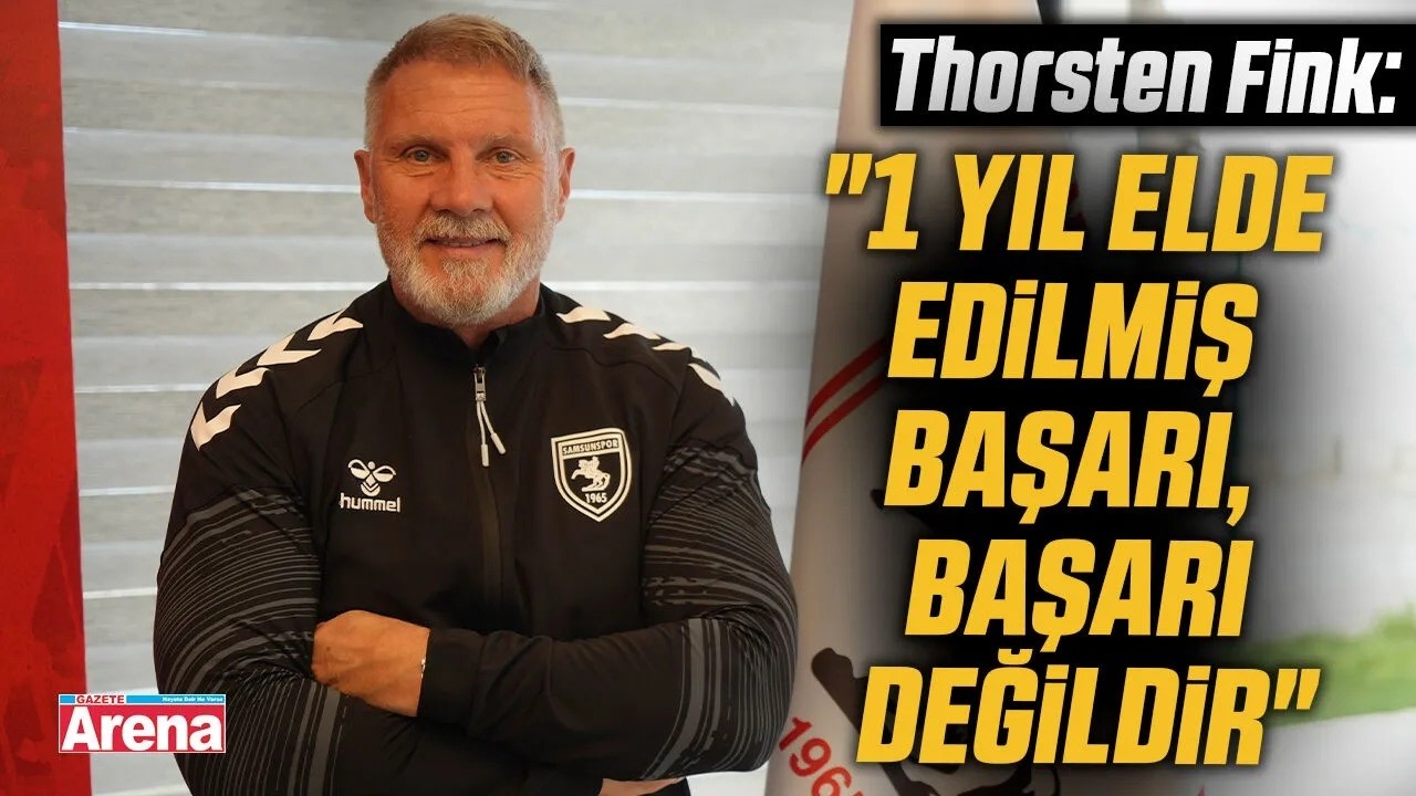 Thorsten Fink: "1 yıl elde edilmiş başarı, başarı değildir"