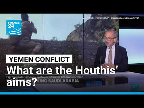 Conflict in Yemen: What are the Houthis’ aims?