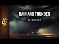 Rain and Thunder | Storm Ambience | 1 Hour