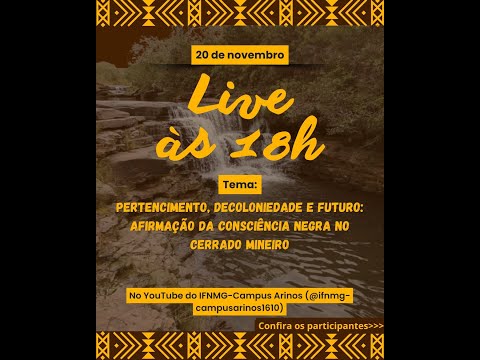 LIVE - Pertencimento, Decolonialidade e Futuro: Afirmação da Consciência Negra no Cerrado Mineiro