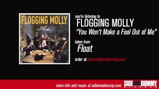 Flogging Molly - You Won&#39;t Make a Fool Out of Me (Official Audio)