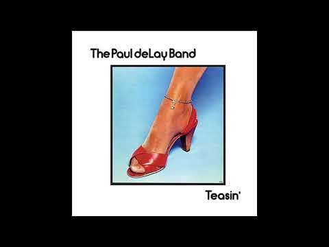 Paul Delay Band - Teasin' (Full Album )