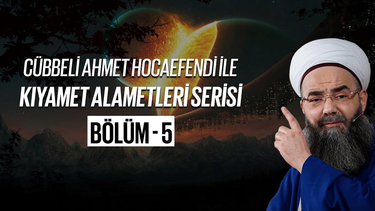 Kıyamet Alametleri 5. Ders