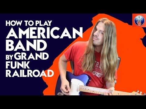 How to play We're an American Band - Grand Funk Guitar Lesson
