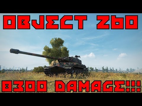 World of Tanks: Object 260: 8300 Damage!!! (My Highest Damage in the Obj. 260)
