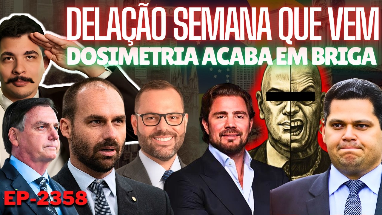 Delação SEMANA Que VEM e SICÁRIO De Volta + Dosimetria Acaba em Briga + Eduardo Tentou, Mas...