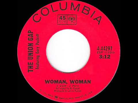 1968 HITS ARCHIVE: Woman, Woman - Gary Puckett & The Union Gap (a #2 record--mono 45)
